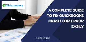 A Complete Guide to Fix QuickBooks Crash Com Error Easily